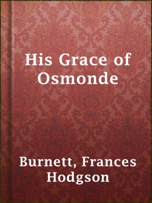 His Grace of Osmonde - ebook